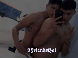 2FriendsHot