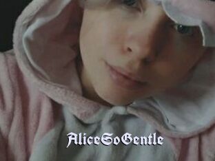 AliceSoGentle