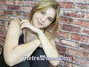 AstraWannaPlay