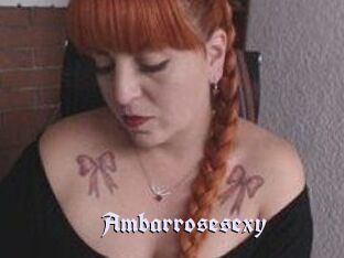 Ambarrosesexy