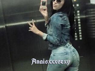 Anaisxxxsexy