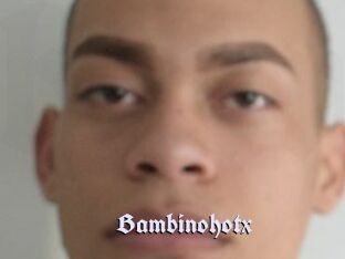 Bambinohotx