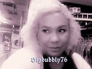 Bigbubbly76