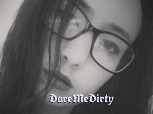 DareMeDirty