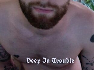 Deep_In_Trouble