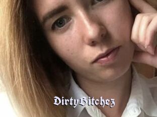 DirtyBitchez