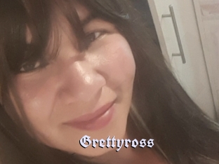 Grettyross