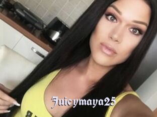 Juicymaya25