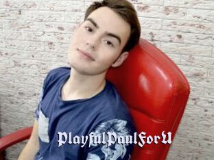 PlayfulPaulForU