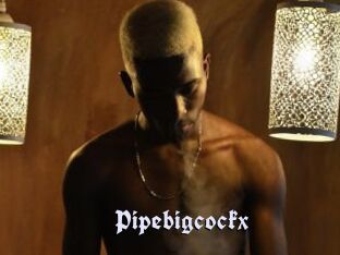 Pipebigcockx