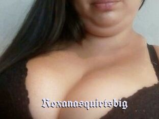 Roxanasquirtsbig