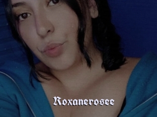 Roxanerosee