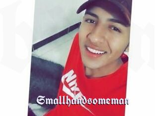 Smallhandsomeman