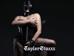 TaylorStaxxx