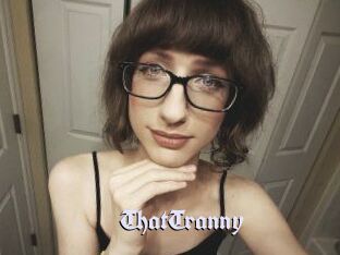 ThatTranny