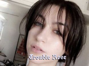 Trouble_Rose