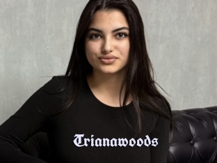 Trianawoods