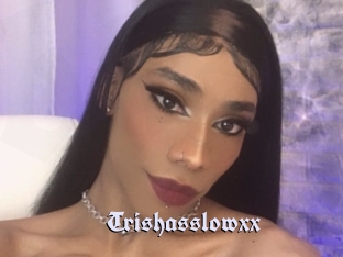 Trishasslowxx