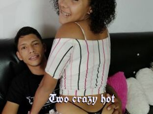 Two_crazy_hot