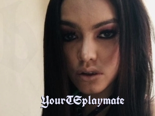 YourTSplaymate